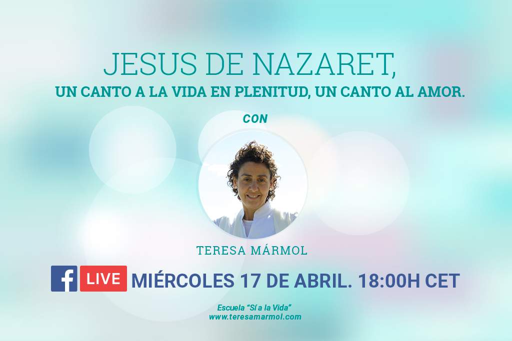 Imagen  Jesus de Nazaret, un canto a la vida en plenitud, un canto al amor. - Teresa Marmol