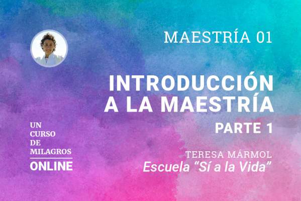 Imagen 01. Introducción a la Maestría. Parte 1 - Cristo nos Habla. - Teresa Marmol