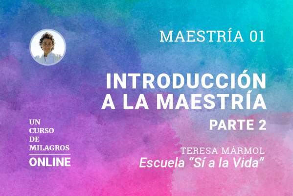 Imagen 01. Introducción a la Maestría. Parte 2 - Cristo nos Habla. - Teresa Marmol