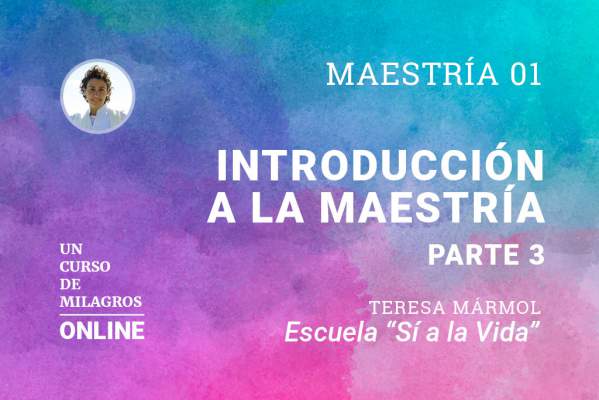 Imagen 01. Introducción a la Maestría. Parte 3 - Cristo nos Habla. - Teresa Marmol