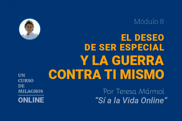 Imagen 08 El Deseo de ser especial y la guerra contra ti mismo - Teresa Marmol