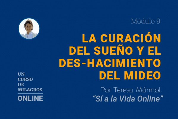 Imagen 09 La Curación del Sueño y el des-hacimiento del Miedo - Teresa Marmol